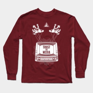 Trust The Media Long Sleeve T-Shirt